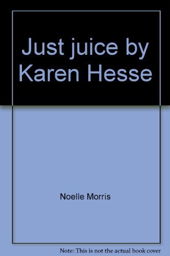 Beispielbild fr Just juice by Karen Hesse (Scholastic literature guide) zum Verkauf von Better World Books: West
