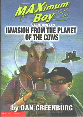 Stock image for Invasion from the Planet of the Cows (Maximum Boy) for sale by BooksRun