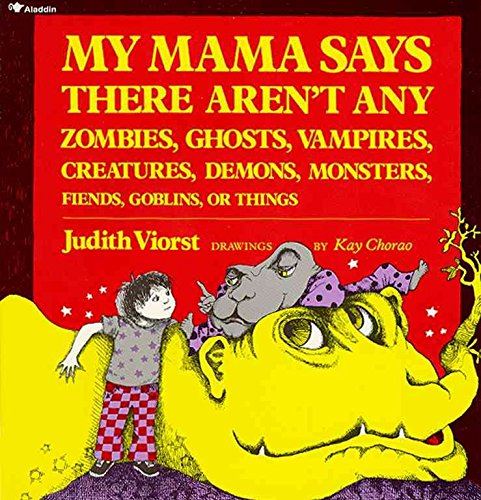 Imagen de archivo de My Mama Says There Aren't Any Zombies, Ghosts, Vampires, Creatures, Demons, Monsters, Fiends, Goblins, or Things a la venta por ThriftBooks-Atlanta