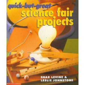 9780439220286: Quick-But-Great Science Fair Projects by Levine, Shar & Johnstone, Leslie (2000) Paperback
