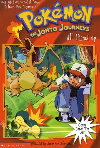 Beispielbild fr All Fired Up: Pokemon the Johto Journeys (Pokemon Chapter Book) zum Verkauf von Gulf Coast Books