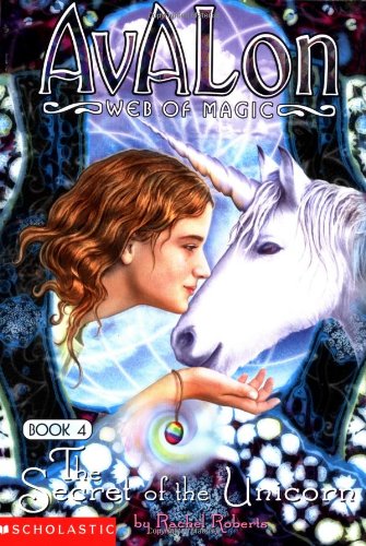 The Secret of the Unicorn (Avalon Web of Magic Book 4)