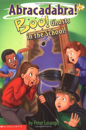 9780439222310: Boo! Ghosts in the School (Abracadabra!)