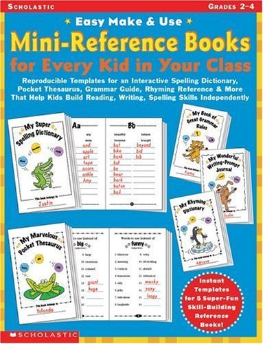 Beispielbild fr Easy Make & Use Mini-Reference Books for Every Kid in Your Class: Reproducible Templates for an Interactive Spelling Dictionary, Pocket Thesaurus, . Writing, and Spelling Skills Independently zum Verkauf von -OnTimeBooks-