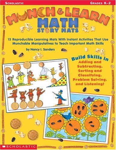Beispielbild fr Munch and Learn Math Story Mats : 15 Reproducible Learning Mats with Instant Activities That Use Munchable Manipulatives to Teach Important Math Skills zum Verkauf von Better World Books