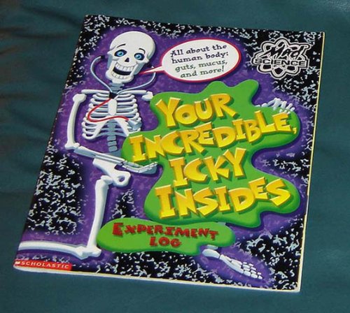 Stock image for Your Incredible Icky Insides Experiment Log for sale by Once Upon A Time Books