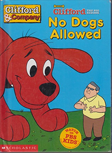 Imagen de archivo de No dogs allowed (Clifford's big ideas) a la venta por Jenson Books Inc