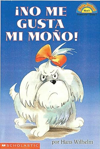 Beispielbild fr ¡Hola, Lector! Nivel 1: ¡No me gusta mi moño! (I Hate My Bow) (Spanish Edition) zum Verkauf von BooksRun