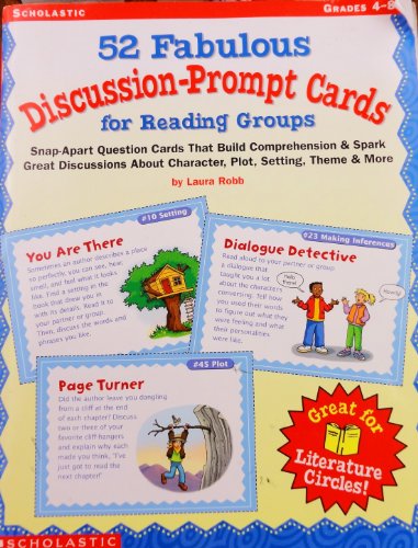 Beispielbild fr 52 Fabulous Discussion-Prompt Cards for Reading Groups : Snap-Apart Question Cards That Build Comprehension and Spark Great Discussions about Character, Plot , Setting, Theme and More zum Verkauf von Better World Books