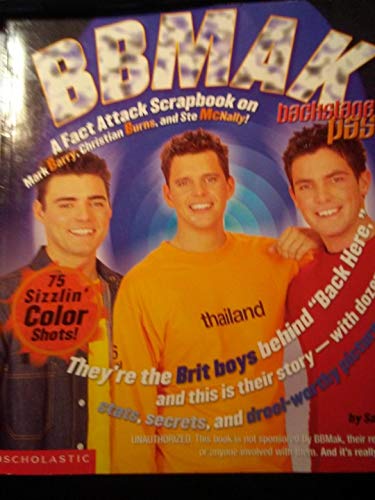 9780439228541: BBMAK. A Fact Attack Scrapbook on Mark Barry, Christian Burns and Ste McNally. Unauthorized book not sponsored by BBMak.