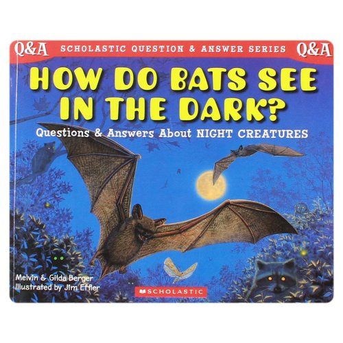 Imagen de archivo de Scholastic Q & A: How Do Bats See In The Dark? (Scholastic Question & Answer) a la venta por SecondSale
