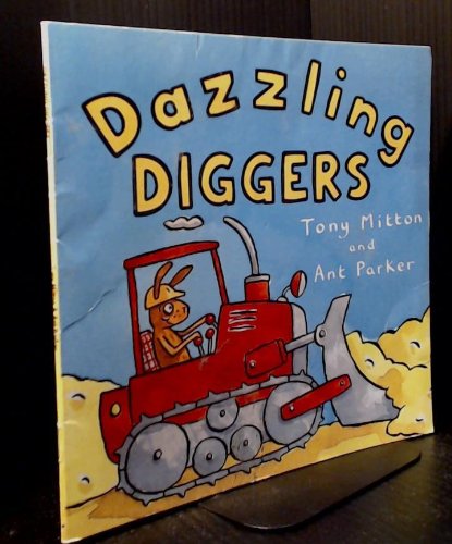 9780439229166: Dazzling Diggers [Paperback] by Mitton, Tony