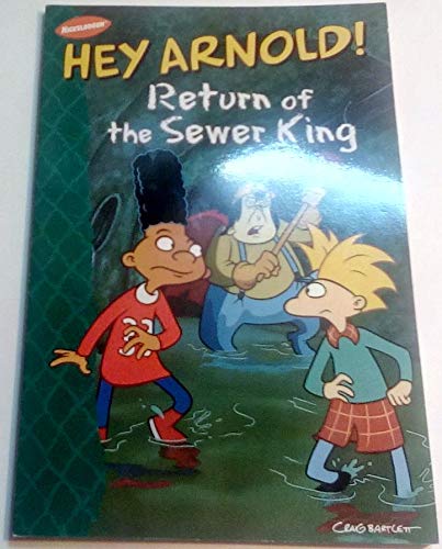 9780439232524: Hey Arnold! Return of the Sewer King