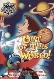 Stock image for Out of This World! Ethan Flask and Professor von Offel Take on Space Science (Mad Science) by Kathy Burkett (2001-05-03) for sale by Roundabout Books