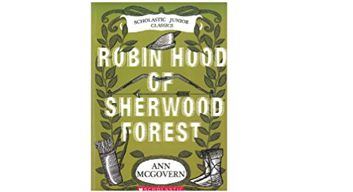 Stock image for Robin Hood of Sherwood Forest (Scholastic Junior Classics) for sale by SecondSale