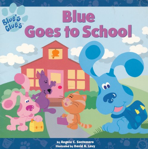 9780439238892: Blue Goes to School (Blue's Clues)