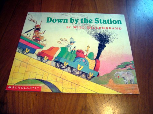 Stock image for Down By the Station (Scholastic BIG BOOKS) for sale by Hawking Books