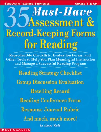 Beispielbild fr 35 Must-Have Assessment & Record-Keeping Forms for Reading: Reproducible Checklists, Evaluation Forms, and Other Tools to Help you Plan Meaningful . Program (Scholastic Teaching Strategies) zum Verkauf von Wonder Book