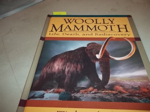 Imagen de archivo de Woolly Mammoth : Life, Death, and Rediscovery a la venta por Better World Books: West