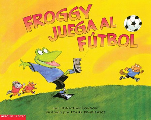 9780439243216: Froggy Juega al Futbol