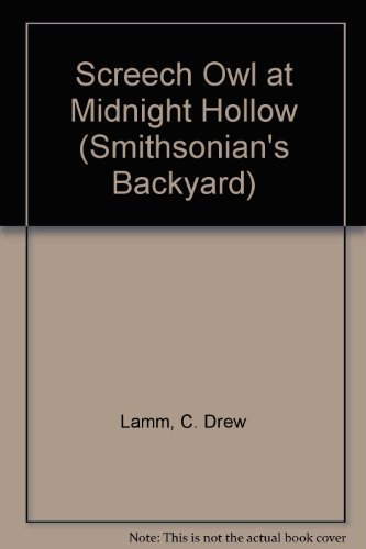 Stock image for Screech Owl at Midnight Hollow (Smithsonian's backyard) for sale by Gulf Coast Books