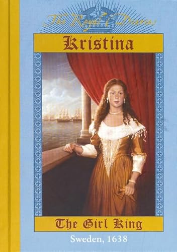 9780439249768: Kristina, the Girl King: Kristina, the Girl King, Sweden, 1638 (The Royal Diaries)