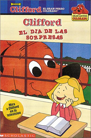 Stock image for El dia de las sopresas (Clifford, el gran perro colorado) (Spanish Edition) for sale by SecondSale