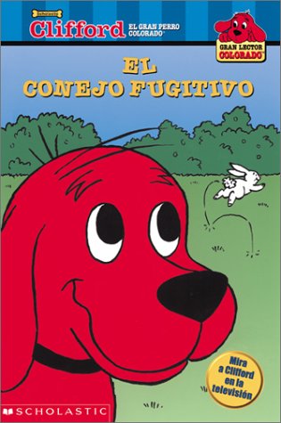 9780439250399: Clifford: El conejo fugitivo: The Runaway Rabbit (clifford Y El Conejo Fugitivo) (Clifford, Big Red Reader)