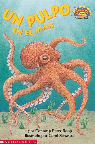 Octopus Under The Sea (un Pulpo En El Mar) Level 1 (Hola, Lector!, Ciencias. Nivel 1) (Spanish Edition) (9780439250412) by Roop, Connie; Roop, Peter