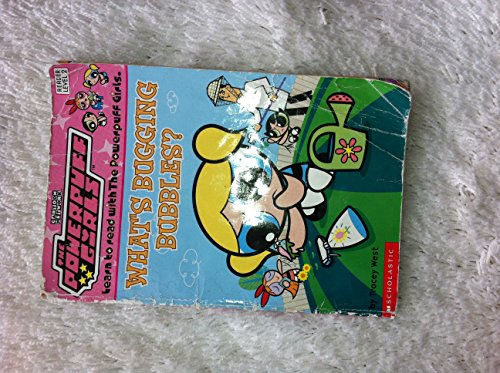 What's Bugging Bubbles? (Powerpuff Girls, 2) (9780439250542) by West, Tracey; McCracken, Craig