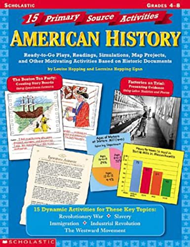 15 Primary Source Activities: American History (9780439251846) by Hopping, Louise; Egan, Lorraine Hopping