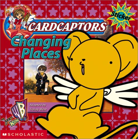 Cardcaptors 8x8 #02: Changing Place (9780439253680) by West, Tracey