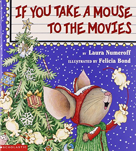 If You Take a Mouse to the Movies (9780439254069) by Laura Numeroff