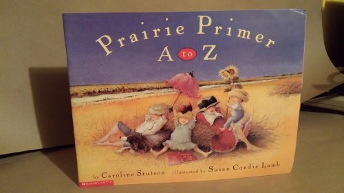 Stock image for Prairie Primer A to Z for sale by HPB Inc.