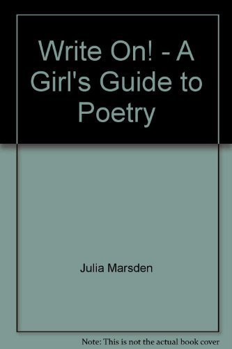 Stock image for Write On! - A Girl's Guide to Poetry for sale by SecondSale