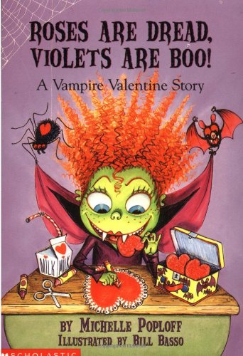 Imagen de archivo de Roses Are Dread, Violets Are Boo: A Vampire Valentine Story a la venta por Your Online Bookstore