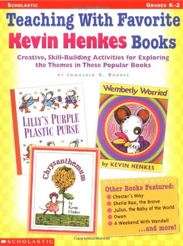 Stock image for Teaching With Favorite Kevin Henkes Books: Creative, Skill-Building Activities for Exploring the Themes in These Popular Books for sale by Wonder Book