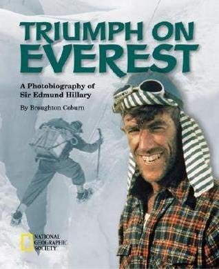 Beispielbild fr Triumph on Everest: A Photobiography of Sir Edmund Hillary zum Verkauf von Better World Books