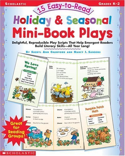 Beispielbild fr 15 Easy-To-Read Holiday & Seasonal Mini-Book Plays: Delightful, Reproducible Play Scripts That Help Emergent Readers Build Literacy Skills-All Year Long! zum Verkauf von Your Online Bookstore