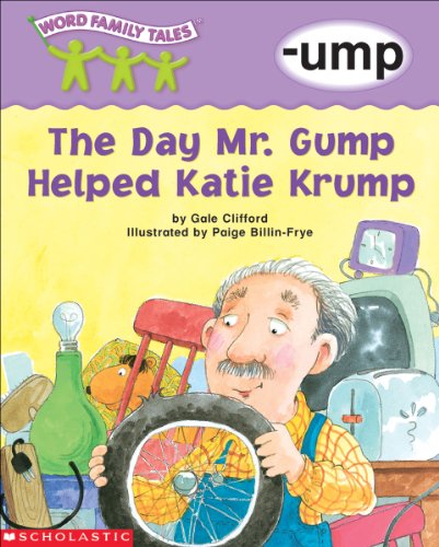 9780439262538: The Day Mr. Grump Helped Katie Krump (Word Family Tales)