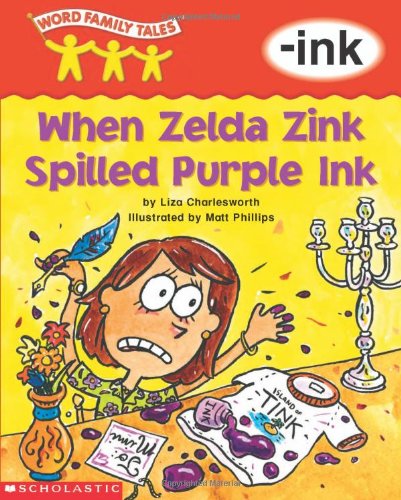 Stock image for Word Family Tales (-ink: When Zelda Zink Spilled Purple Ink) for sale by Gulf Coast Books