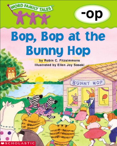 9780439262613: Bop, Bop at the Bunny Hop (Word Family Tales)