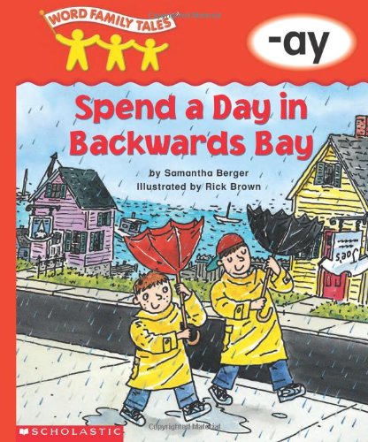 9780439262736: Spend a Day in Backwards Bay (Word Family Tales)