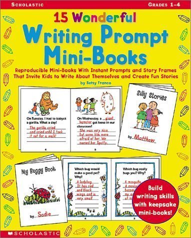 Beispielbild fr 15 Wonderful Writing Prompt Mini-Books: Reproducible Mini-Books with Instant Prompts and Story Frames That Invite Kids to Write about Themselves and C zum Verkauf von ThriftBooks-Atlanta