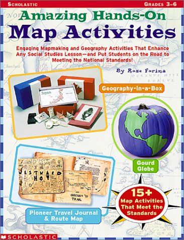 Stock image for Amazing Hands-on Map Activities: Engaging Mapmaking and Geography Activities That Enhance Any Social Studies Lesson?And Put Students On The Road to Meeting the National Standards! for sale by SecondSale