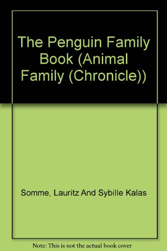 Stock image for The Penguin Family Book (Animal Family (Chronicle)) for sale by Better World Books