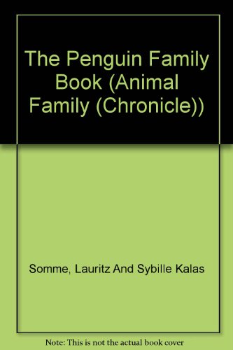 9780439263368: The Penguin Family Book (Animal Family (Chronicle))