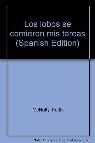 Stock image for Los lobos se comieron mis tareas (Spanish Edition) for sale by Idaho Youth Ranch Books