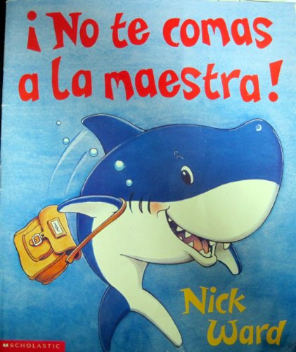 Beispielbild fr No Te Comas LA Maestra!/Don't Eat the Teacher (Spanish Edition) zum Verkauf von SecondSale