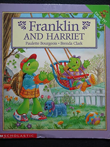 Franklin and Harriet (9780439264242) by Paulette Bourgeois; Brenda Clark